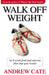 Walk Off Weight by Andrew Cate