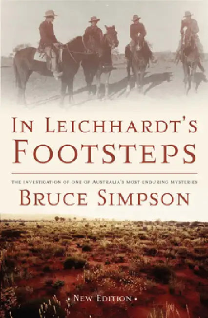 In Leichhardts Footsteps by Bruce Simpson