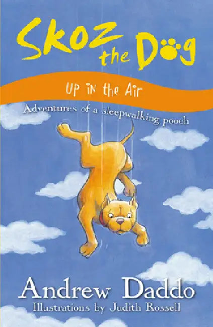 Skoz the Dog Up in the Air by Andrew Daddo, Judith Rossell