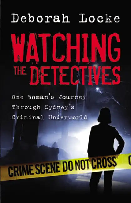 Watching the Detectives by Deborah Locke