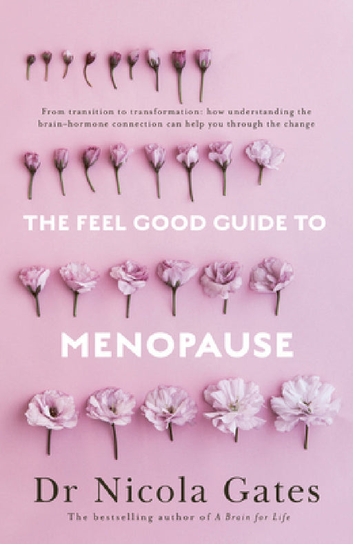 The Feel Good Guide to Menopause by Nicola Gates