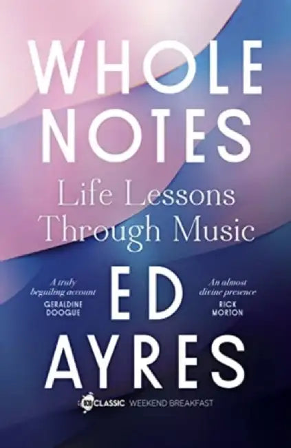 Whole Notes by Ed Ayres