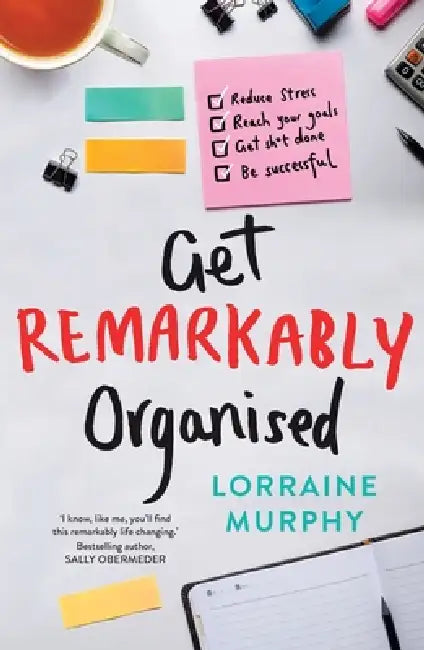 Get Remarkably Organised by Lorraine Murphy