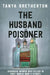 The Husband Poisoner: Suburban Women Who Killed in Post-World War II Sydney by Tanya Bretherton