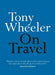 On Travel by Tony Wheeler