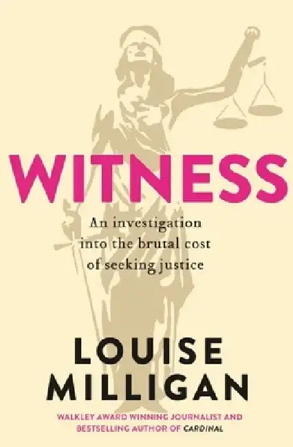 Witness by Louise Milligan