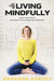 My Year of Living Mindfully by Shannon Harvey