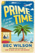 Prime Time: The Handbook for Those in the Prime of Their Life by Bec Wilson