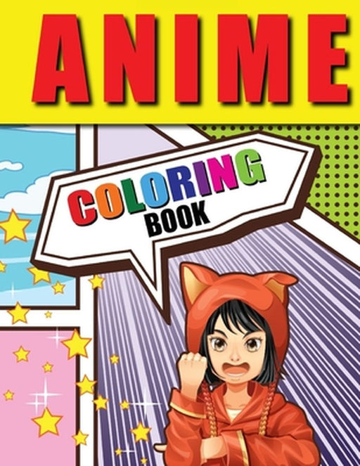 Anime Coloring Book: Lovable Anime Coloring Pages, Manga Coloring Book for Kids and Adults with Relaxing Stress-Relieving Designs by Amelia Sealey