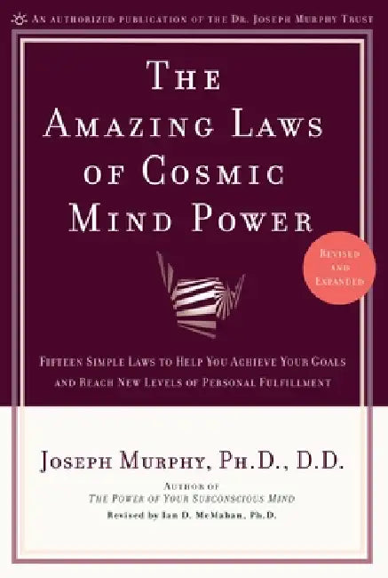 The Amazing Laws of Cosmic Mind Power by Joseph Murphy, Ian McMahan