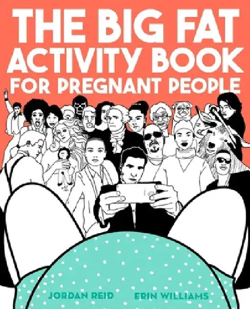 The Big Fat Activity Book for Pregnant People by Jordan Reid