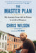 The Master Plan: My Journey from Life in Prison to a Life of Purpose by Chris Wilson
