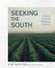 Seeking the South: Inspired Regional Cuisine by Rob Newton
