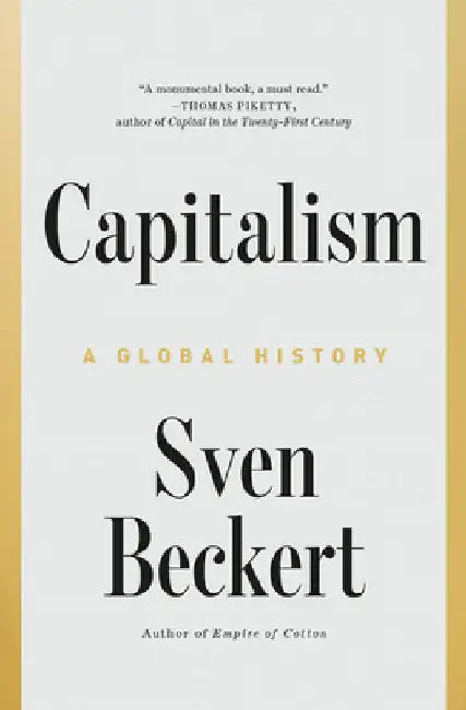 Capitalism: A Global History by Beckert, Sven