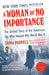 A Woman of No Importance: The Untold Story of the American Spy Who Helped Win World War II by Sonia Purnell