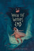 Where the Woods End by Charlotte Salter