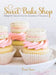 Sweet Bake Shop: Delightful Desserts for the Sweetest of Occasions: A Baking Book by Tessa Sam