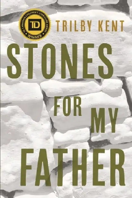 Stones for My Father by Trilby Kent