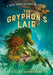 The Gryphon's Lair: Royal Guide to Monster Slaying, Book 2 by Kelley Armstrong