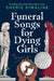 Funeral Songs for Dying Girls by Cherie Dimaline