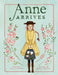 Anne Arrives: Inspired by Anne of Green Gables by Kallie George