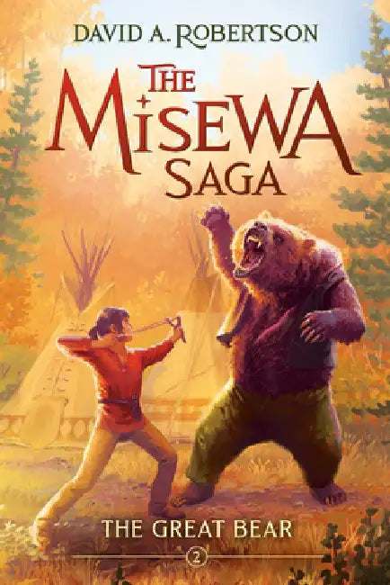 The Great Bear: The Misewa Saga, Book Two by David A. Robertson