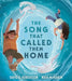 The Song That Called Them Home by David A. Robertson