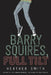 Barry Squires, Full Tilt by Heather T. Smith