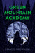 Green Mountain Academy by Frances Greenslade