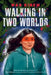 Walking in Two Worlds by Wab Kinew