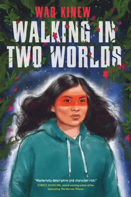 Walking in Two Worlds by Wab Kinew