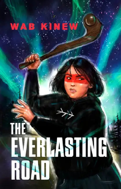 The Everlasting Road by Wab Kinew