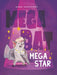Megabat Megastar by Anna Humphrey
