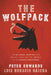 The Wolfpack: The Millennial Mobsters Who Brought Chaos and the Cartels to the Canadian Underworld by Peter Edwards