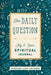 The Daily Question: My Five-Year Spiritual Journal by Waterbrook