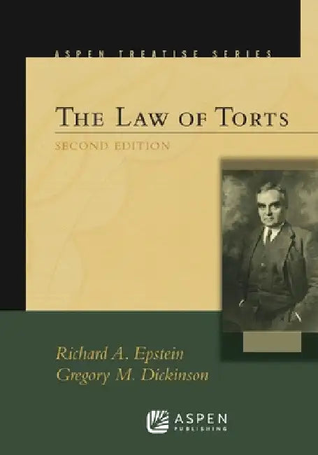 Aspen Treatise for the Law of Torts by Richard a. Epstein