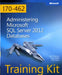 Training Kit (Exam 70-462): Administering Microsoft SQL Server 2012 Databases [With CDROM] by Orin Thomas, Peter Ward, Bob Taylor
