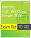 Exam Ref 70-742 Identity with Windows Server 2016 by Andrew Warren