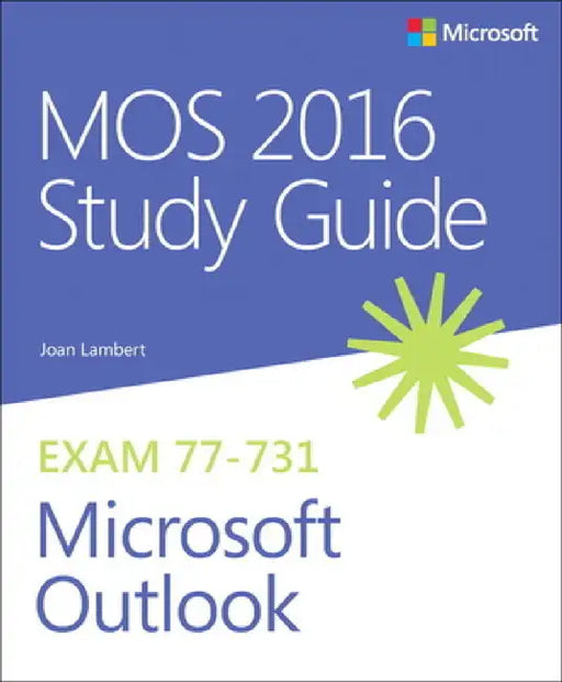 Mos 2016 Study Guide for Microsoft Outlook by Joan Lambert