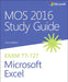 MOS 2016 Study Guide for Microsoft Excel by Joan Lambert
