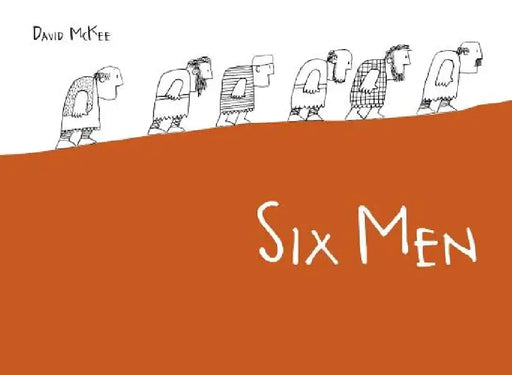 Six Men by David McKee