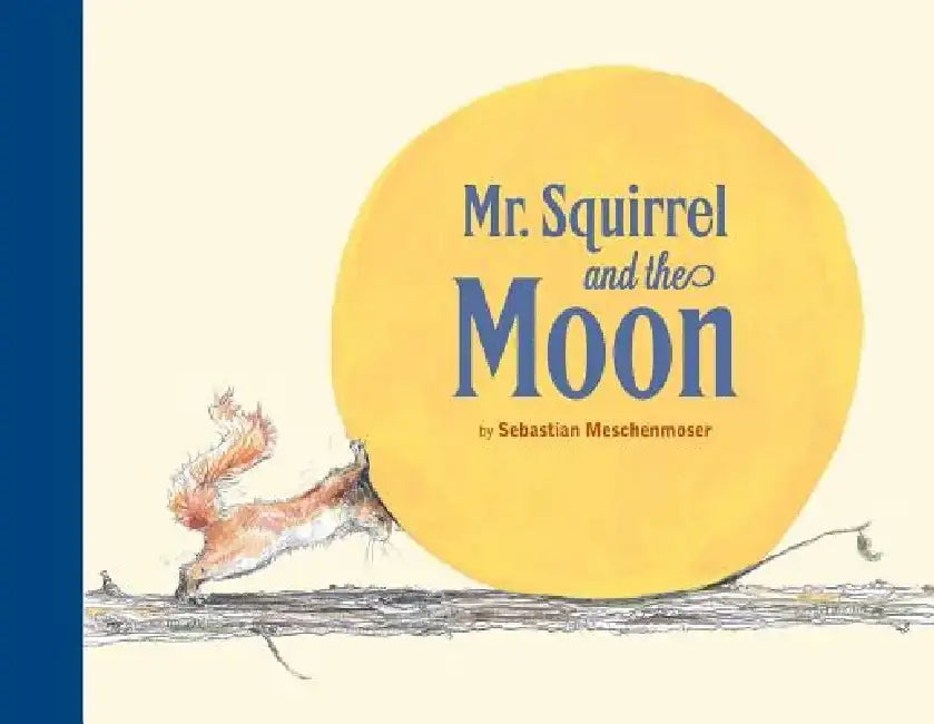 MR Squirrel and the Moon by Sebastian Meschenmoser