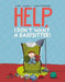 Help, I Don't Want a Babysitter! by Anke Wagner