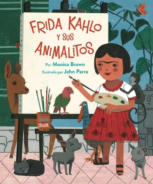 Frida Kahlo Y Sus Animalitos by Monica Brown