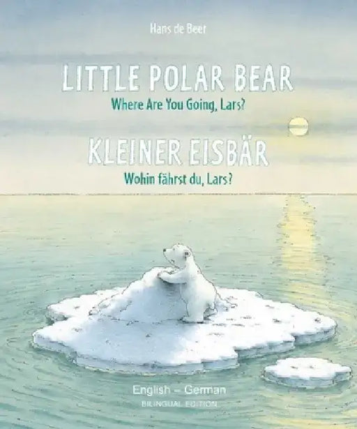 Little Polar Bear/Bi: Libri - Eng/German PB by Hans De Beer