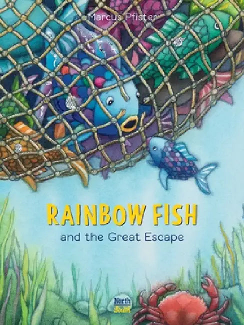 Rainbow Fish and the Great Escape by Marcus Pfister