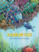 Rainbow Fish and the Great Escape by Marcus Pfister