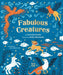 Fabulous Creatures: Legendary Animals from Around the World by Cornelia Funke, Anna Schmitt Funke, Ruby Warnecke