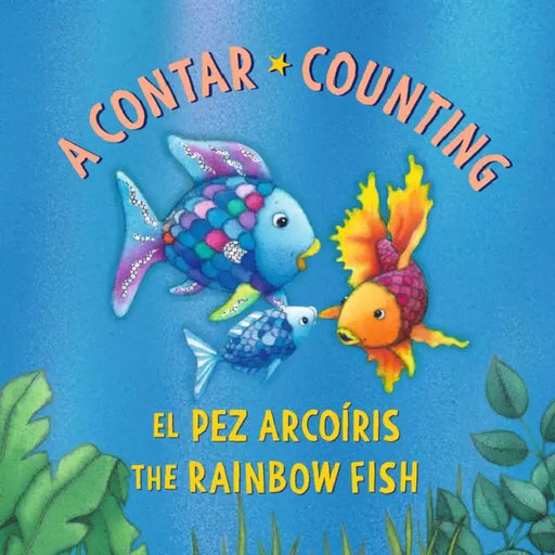 El Pez Arcoíris: A Contar / The Rainbow Fish: Counting: (Bilingual Edition) by Marcus Pfister