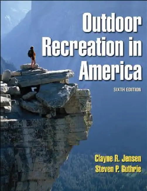 Outdoor Recreation in America by Clayne R. Jensen, Steven P. Guthrie